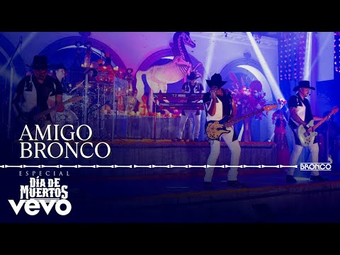 Bronco - Amigo Bronco (En Vivo)