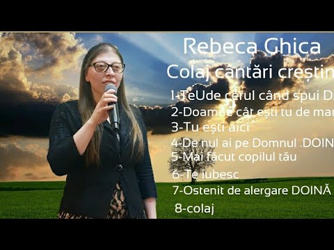 Rebeca Ghica -Cântări creștine 2021 COLAJ
