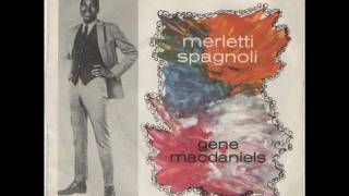 GENE McDANIELS - MERLETTI SPAGNOLI (Spanish Lace) - LIBERTY LIB 10139-Q.wmv