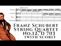 Franz Schubert - String Quartet No.12, D 703 (Quartettsatz) (with score)