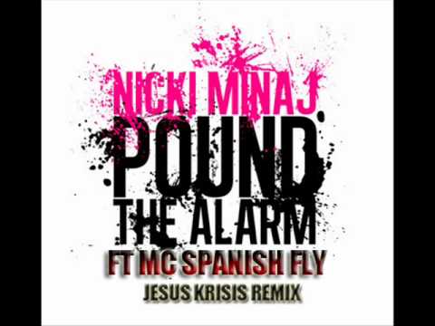 Nicki Minaj Ft Mc Spanish Fly - Pound Da Alarm (Jesus Krisis)