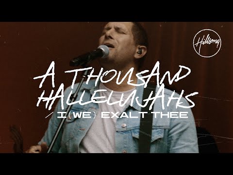 Thumbnail for A Thousand Hallelujahs / I We Exalt Thee video