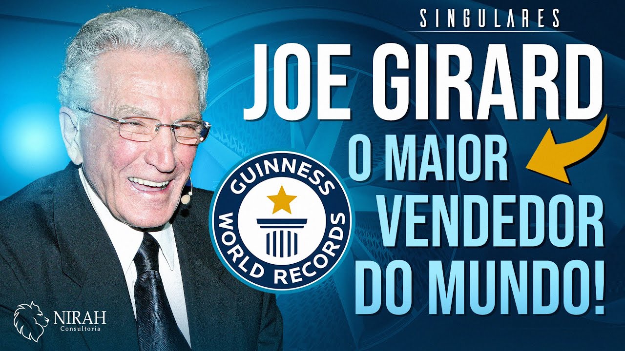 O MAIOR VENDEDOR DO MUNDO - JOE GIRARD | SINGULARES #10