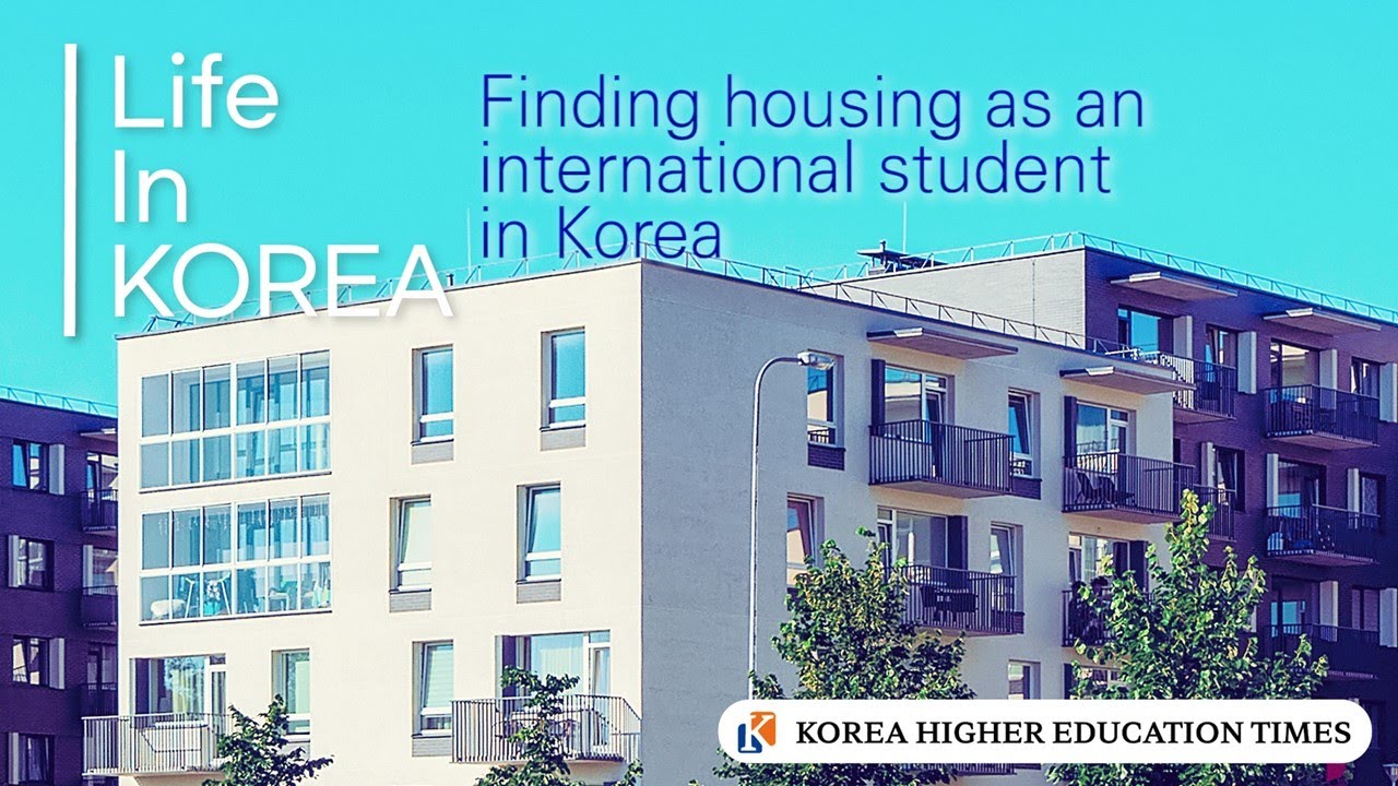 Life in Korea — Finding housing — Korea Higher Education Times