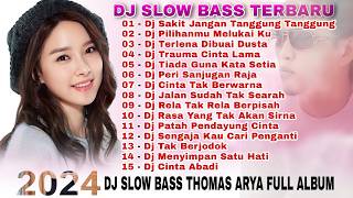 Download lagu DJ SLOW BASS TERBARU THOMAS ARYA FULL ALBUM 2024 JEDAG JEDUG |DJ TERLENA DIBUAI DUSTA | VIRAL TIKTOK mp3 Download lagu DJ SLOW BASS TERBARU THOMAS ARYA FULL ALBUM 2024 JEDAG JEDUG |DJ TERLENA DIBUAI DUSTA | VIRAL TIKTOK mp3