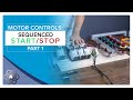 Motor Controls: Sequenced Start Stop - Part 1