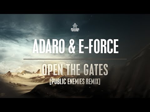 Adaro & E-Force - Open the Gates (Public Enemies Remix) [OUT NOW]