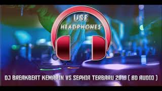 Download lagu DJ BREAKBEAT KEMARIN VS SEPHIA FULL BASS TINGGI ABIS!! ( 8D AUDIO ) mp3
