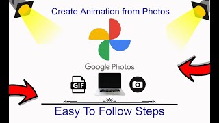 How To Create Animation In Google Photos