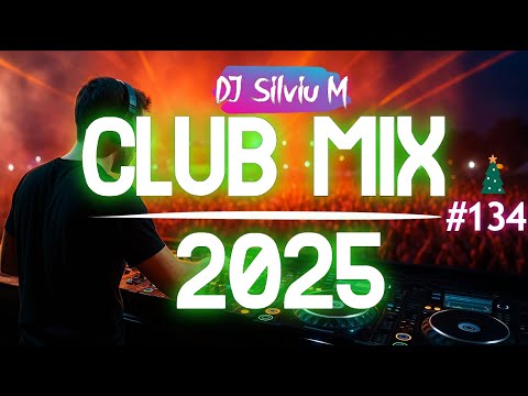 Music Mix 2025 #134 Party Club Dance 2025 | Best Remixes Of Popular Songs 2025 MEGAMIX (DJ Silviu M)