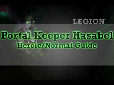 Portal Keeper Hasabel, Heroic/Normal Guide, Tank Guide, Wow Legion