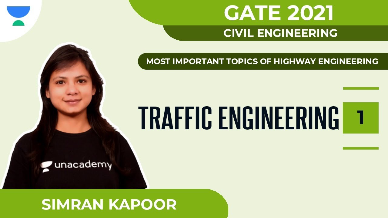 Traffic Engineering - 1 | Highway Engineering | Civil | GATE 2021 | Simran Kapoor
