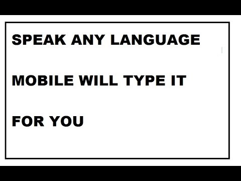 speak any language mobile will type it for you