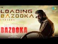 Loading Bazooka Lyrical Bazooka Mammootty Gautham Vasudev Menon Deeno Dennis Saeed Abbas