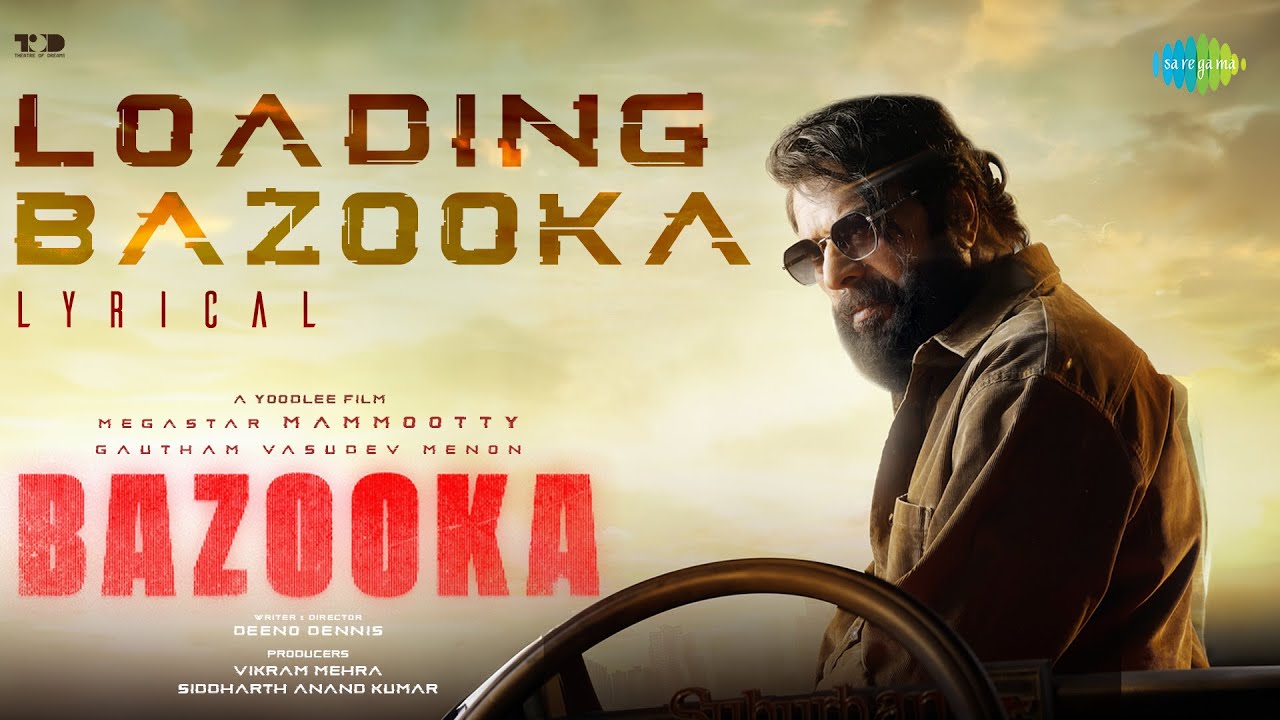 Loading Bazooka Song Lyrics – Bazooka (Malayalam) | Mammootty