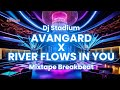 AVANGARD X RIVER FLOWS IN YOU MIXTAPE BREAKBEAT FULLBASS Dj Stadium Clubbing Tiktok Viral Fyp