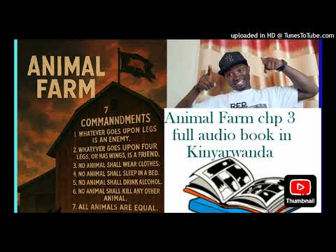 Chapter 3 Animal Farm full audio book  explained in Kinyarwanda//Inyamaswa zicanye umubano n'abantu🚨