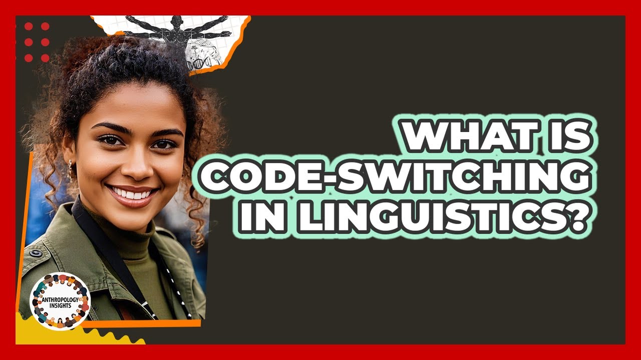 What Is Code-switching In Linguistics? - Anthropology Insights