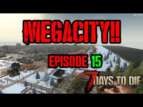7 Days to Die Alpha 21 MegaCity! Episode 15 - toilet water tastes good ...