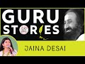 Gurustories With Jaina Desai Gurudev Artofliving Official
