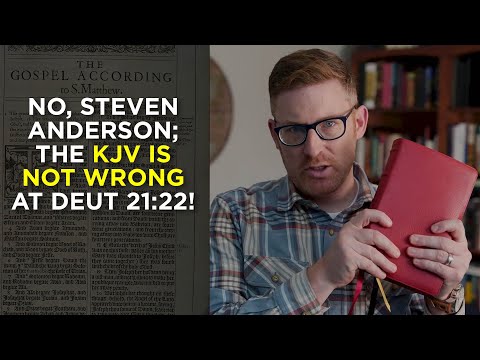 No, Steven Anderson; the KJV Is Not Wrong at Deut 21:22!