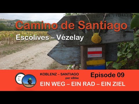 A WAY - A BIKE - A GOAL   -  #09 Camino de Santiago by eBike (Escolives - Vézelay) [ENG SUB]