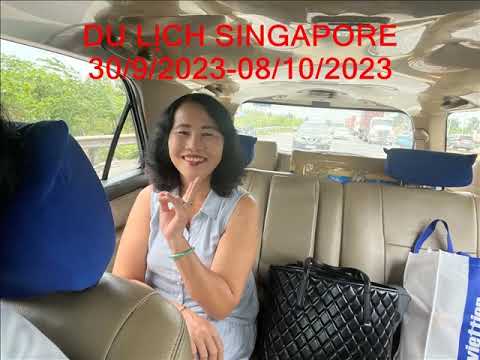 Du lịch Singapura 2023 - Tập 1