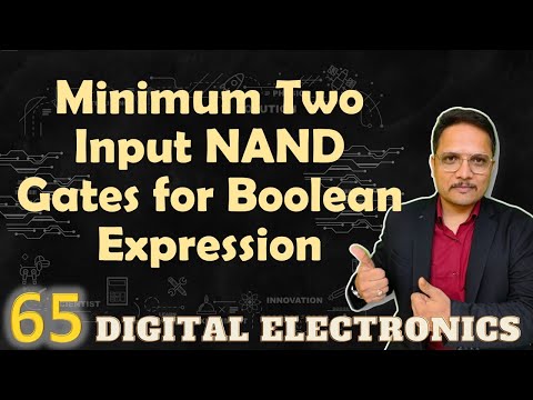 Minimum two input NAND gates for Boolean equation Logic GATEs in Digital Electronics