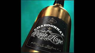 Chardonnay & Purple Haze Music Video