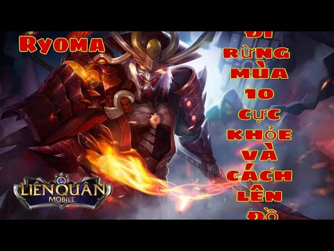 Ryoma đi rừng mùa 10 cực khỏe và cách lên đồ mới AOV