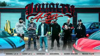Video Loyalty 4 Ever (Remix) de Hanzel La H, Arcangel, Hades 66, Ñengo Flow, Kendo Kaponi y Luar La L