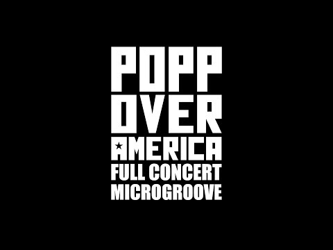 Popp Over America - Full Concert - Microgroove