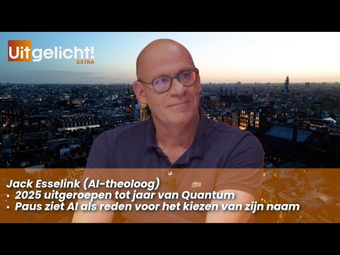 Uitgelicht! Extra 3 juni 2025 - Jack Esselink over de rol van AI bij keuze naam paus Leo XIV