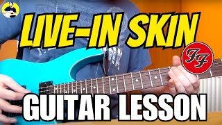How To Play Foo Fighters - Live-In Skin Guitar Lesson