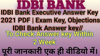 IDBI Bank Executive Answer Key 2021 PDF | Exam Key, Objections, IDBI Bank Answer key//