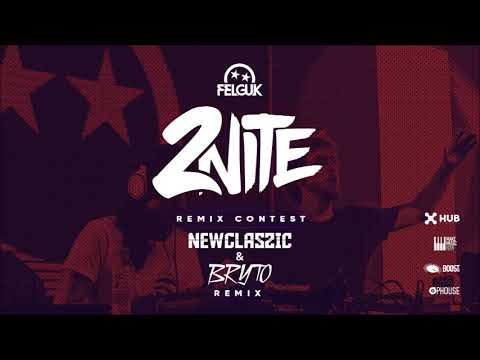 Felguk feat. Sporty-O - 2nite (New Classic & BRYTO Remix)