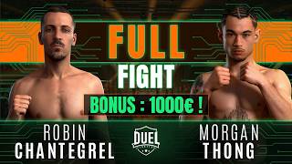 ROBIN CHANTEGREL VS MORGAN THONG | Combat de MMA entier | DUEL FIGHTING 6