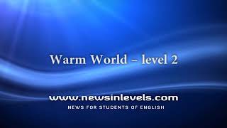 Warm World – level 2