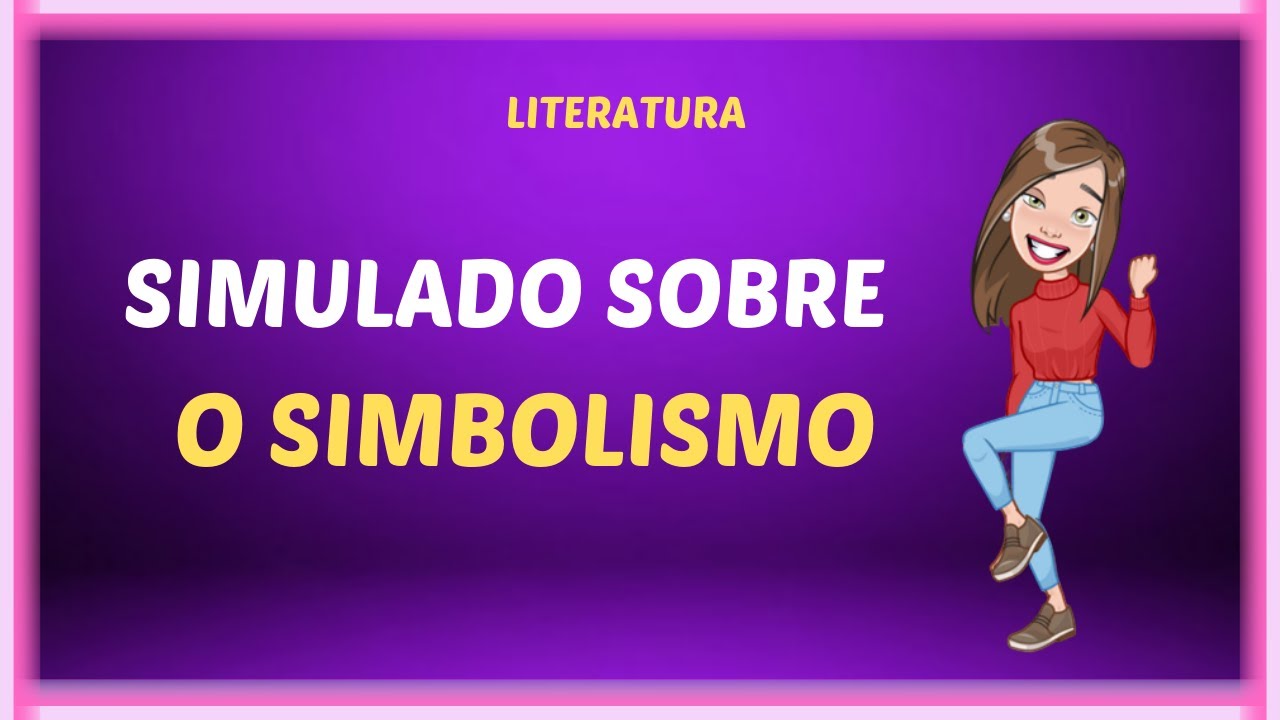 Simulado sobre o Simbolismo