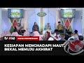 FULL Kesiapan Menghadapai Maut Bekal Menuju Akhirat Damai Indonesiaku TvOne