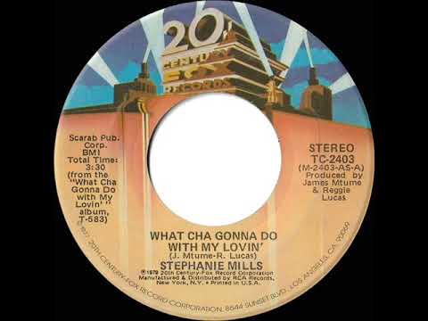 1979 HITS ARCHIVE: What Cha Gonna Do With My Lovin’ - Stephanie Mills (stereo 45 single version)