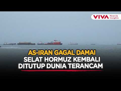 Tutup Selat Hormuz, Perundingan Nuklir AS-Iran Batal Harga Minyak Dunia Terancam | VIVA News Daily