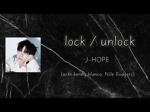 lock / unlock-J-HOPE【日本語字幕/カナルビ】(with benny blanco, Nile Rodgers)