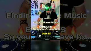 House Music BANGERS 🔥So you don’t have to.... Part 81 #housemusic   #techhouse  #party #music #dj