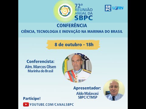 72ª Reunião Anual da SBPC: Conferência "CIÊNCIA, TECNOLOGIA E INOVAÇÃO NA MARINHA DO BRASIL" (SBPC)