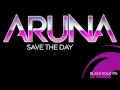 Aruna - Save The Day (Myon & Shane 54 Summer ...