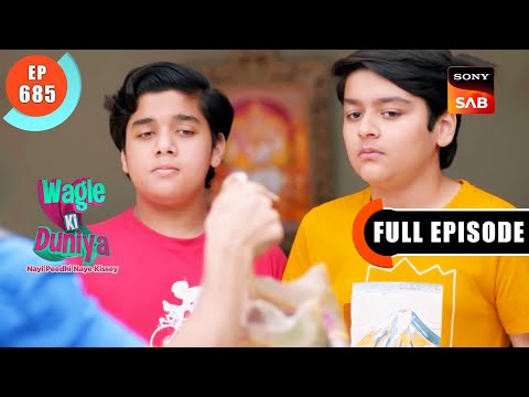 Nick Ke Expensive Shoes | Wagle Ki Duniya | Ep 685 | Full Episode | 10 June 2023