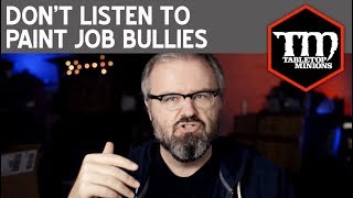 Don't Listen to Paint Job Bullies