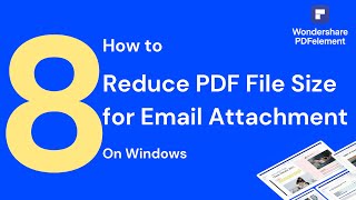 How to Reduce PDF file size for email attachment on Windows | PDFelement 8