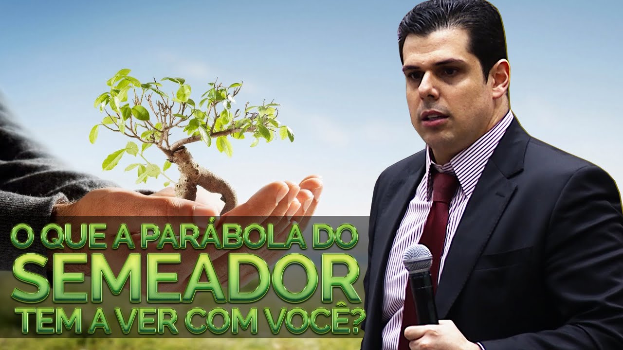O QUE A PARÁBOLA DO SEMEADOR TEM A VER COM VOCÊ?